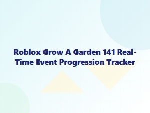 Roblox Grow a Garden 141 Real-Time Event Tracker